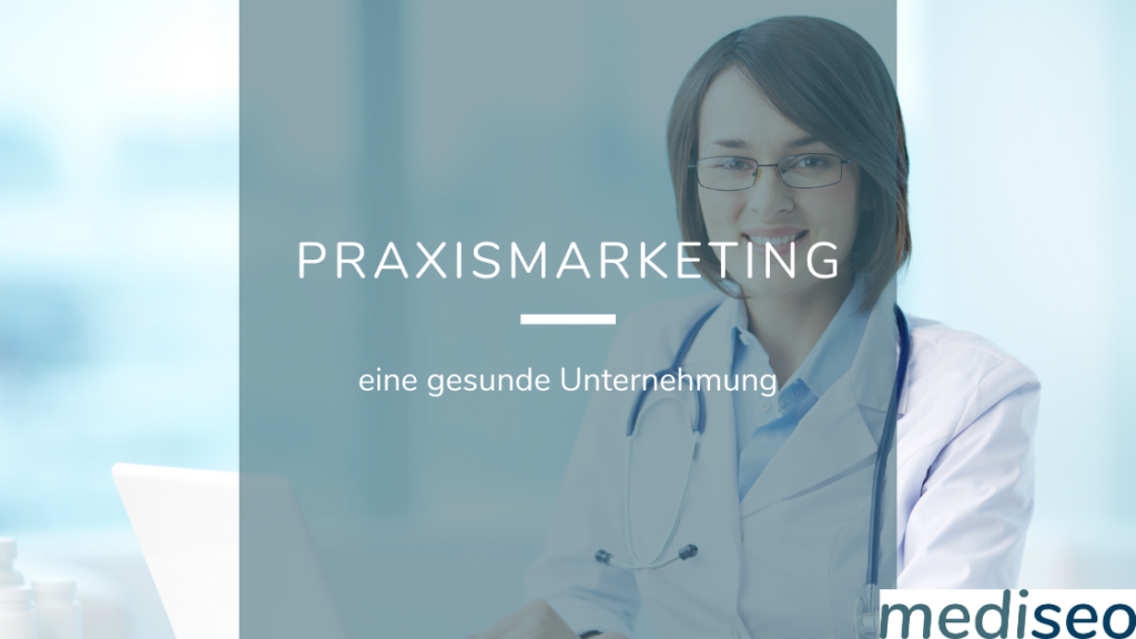 Praxismarketing ist eine gesunde Unternehmung - mediseo.de