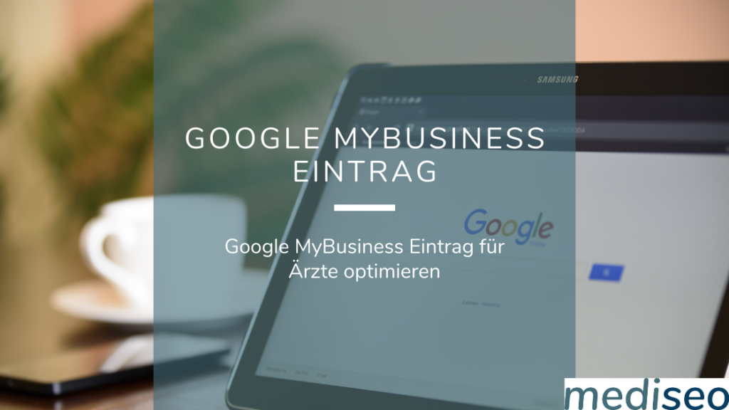 Google MyBusiness Eintrag für Ärzte optimieren