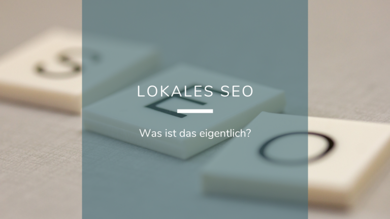 Lokales SEO – Was ist das eigentlich?