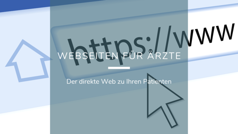 Webseite für Ärzte – der direkte Weg zu Ihren Patienten